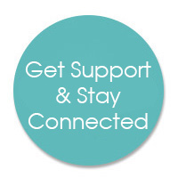 Get Support & Stay Connected